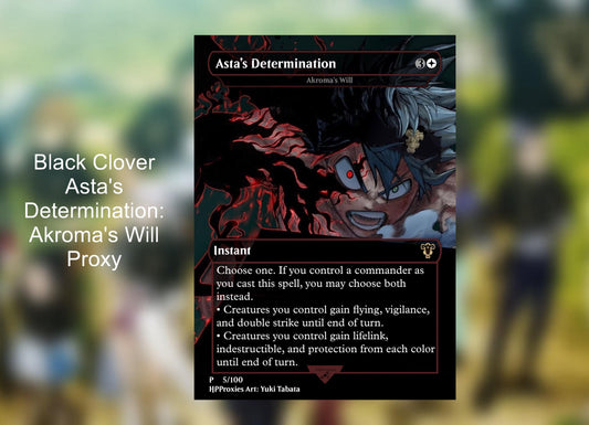 Asta's Determination: Akroma's Will Black Clover Commander Proxy - HPProxies