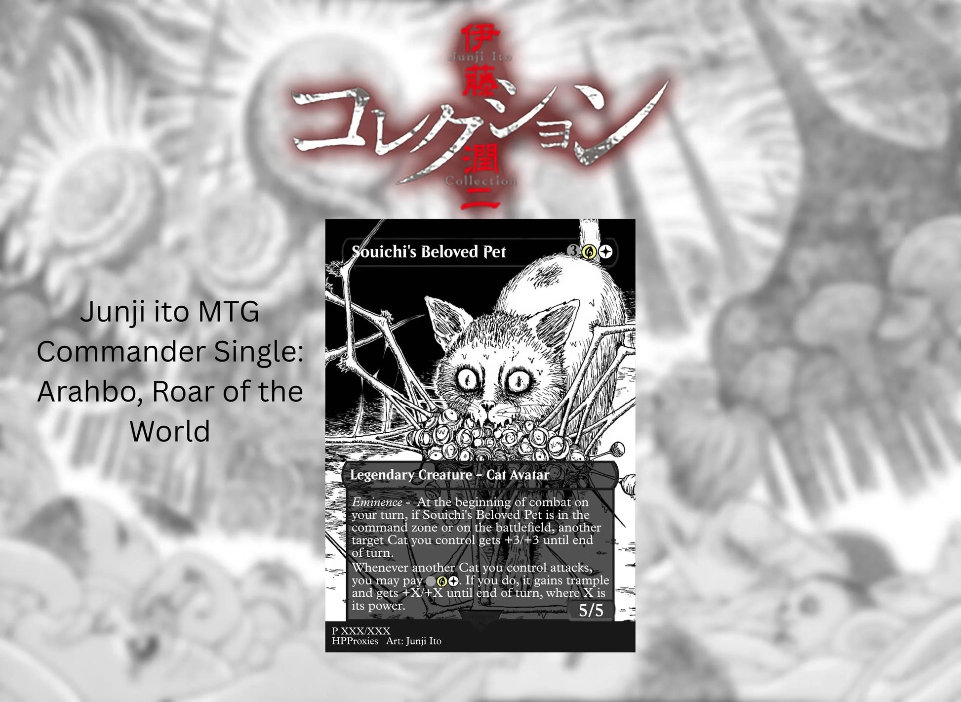 Junji Ito Commander Proxy Single: Souichi’s Beloved Pet (Arahbo, Roar of the World Proxy) - HPProxies