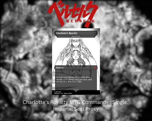 Charlotte’s Royalty Commander Single: Imperial Seal Proxy - HPProxies